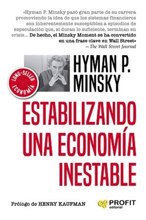 ESTABILIZANDO UNA ECONOMIA INESTABLE | 9788417942601 | MINSKY, HYMAN P. | Llibreria L'Illa - Llibreria Online de Mollet - Comprar llibres online