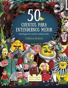 50 CUENTOS PARA ENTENDERNOS MEJOR | 9788414025581 | DURAN ARMENGOL, TERESA | Llibreria L'Illa - Llibreria Online de Mollet - Comprar llibres online