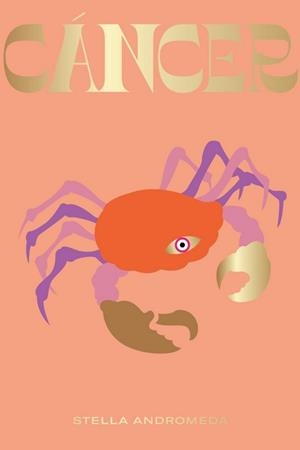 CANCER | 9788416407743 | ANDROMEDA, STELLA | Llibreria L'Illa - Llibreria Online de Mollet - Comprar llibres online