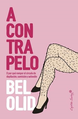 A CONTRAPELO | 9788412232486 | OLID, BEL | Llibreria L'Illa - Llibreria Online de Mollet - Comprar llibres online