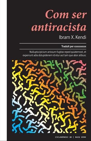 COM SER ANTIRACISTA | 9788417925390 | KENDI, IBRAM X. | Llibreria L'Illa - Llibreria Online de Mollet - Comprar llibres online