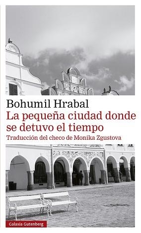 PEQUEÑA CIUDAD DONDE SE DETUVO EL TIEMPO, LA | 9788418218309 | HRABAL, BOHUMIL | Llibreria L'Illa - Llibreria Online de Mollet - Comprar llibres online