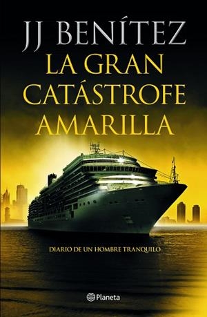 GRAN CATÁSTROFE AMARILLA, LA | 9788408233886 | BENÍTEZ, J. J. | Llibreria L'Illa - Llibreria Online de Mollet - Comprar llibres online