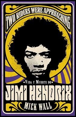 VIDA Y MUERTE DE JIMI HENDRIX | 9788413620619 | WALL, MICK | Llibreria L'Illa - Llibreria Online de Mollet - Comprar llibres online
