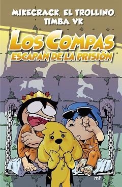 COMPAS ESCAPAN DE LA PRISIÓN, LOS | 9788427047952 | MIKECRACK, EL TROLLINO Y TIMBA VK | Llibreria L'Illa - Llibreria Online de Mollet - Comprar llibres online