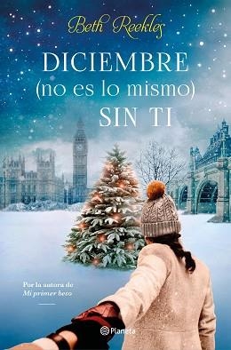 DICIEMBRE NO ES LO MISMO SIN TI | 9788408234517 | REEKLES, BETH | Llibreria L'Illa - Llibreria Online de Mollet - Comprar llibres online
