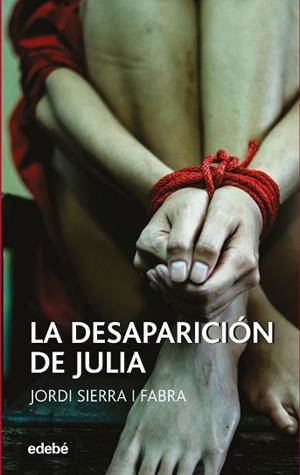 DESAPARICIÓN DE JULIA, LA | 9788468349183 | SIERRA I FABRA, JORDI