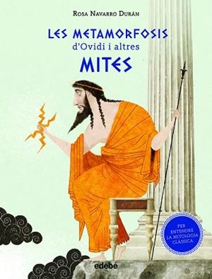 METAMORFOSIS D'OVIDI I ALTRES MITES, LES | 9788468347431 | NAVARRO DURÁN, ROSA | Llibreria L'Illa - Llibreria Online de Mollet - Comprar llibres online