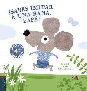 SABES IMITAR A UNA RANA PAPÁ? | 9788414026601 | GENECHTEN, GUIDO VAN | Llibreria L'Illa - Llibreria Online de Mollet - Comprar llibres online