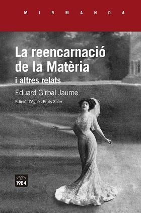 REENCARNACIÓ DE LA MATÈRIA I ALTRES RELATS, LA | 9788416987764 | GIRBAL JAUME, EDUARD | Llibreria L'Illa - Llibreria Online de Mollet - Comprar llibres online
