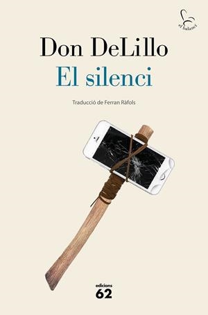 SILENCI, EL | 9788429778953 | DELILLO, DON | Llibreria L'Illa - Llibreria Online de Mollet - Comprar llibres online