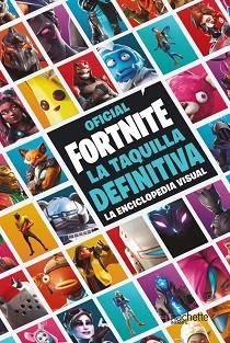 TAQUILLA DEFINITIVA. LA ENCICLOPEDIA VISUAL - FORTNITE OFICIAL | 9788417586515 | VARIOS AUTORES | Llibreria L'Illa - Llibreria Online de Mollet - Comprar llibres online