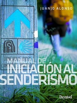 MANUAL DE INICIACIÓN AL SENDERISMO | 9788498295153 | ALONSO CHECA, JUAN JOSÉ | Llibreria L'Illa - Llibreria Online de Mollet - Comprar llibres online