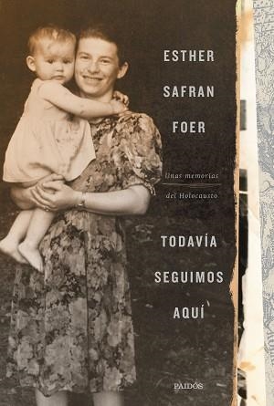 TODAVÍA SEGUIMOS AQUÍ | 9788449337222 | SAFRAN FOER, ESTHER | Llibreria L'Illa - Llibreria Online de Mollet - Comprar llibres online
