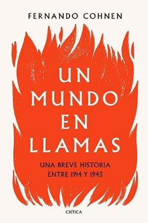 MUNDO EN LLAMAS, UN | 9788491992530 | COHNEN, FERNANDO | Llibreria L'Illa - Llibreria Online de Mollet - Comprar llibres online