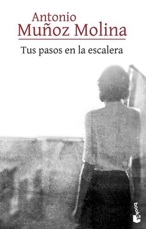 TUS PASOS EN LA ESCALERA | 9788432237300 | MUÑOZ MOLINA, ANTONIO | Llibreria L'Illa - Llibreria Online de Mollet - Comprar llibres online