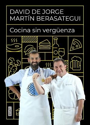 COCINA SIN VERGÜENZA | 9788418006968 | DE JORGE, DAVID/BERASATEGUI, MARTÍN | Llibreria L'Illa - Llibreria Online de Mollet - Comprar llibres online