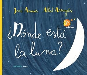 DONDE ESTA LA LUNA? | 9788417440756 | AMENÓS, JORDI | Llibreria L'Illa - Llibreria Online de Mollet - Comprar llibres online