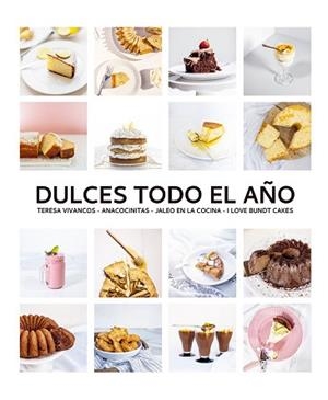 DULCES TODO EL AÑO | 9788412033427 | VIVANCOS, TERESA/MAYORA, IÑAKI/QUEVEDO, BEATRIZ/ANTEQUINO, ANA | Llibreria L'Illa - Llibreria Online de Mollet - Comprar llibres online