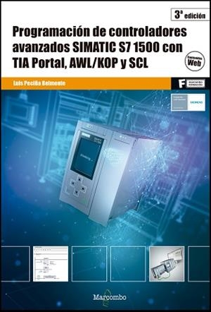 PROGRAMACIÓN DE CONTROLADORES AVANZADOS SIMATIC S7 1500 CON TIA PORTAL,  AWL/KOP | 9788426727343 | PECIÑA BELMONTE, LUIS | Llibreria L'Illa - Llibreria Online de Mollet - Comprar llibres online