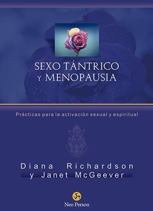 SEXO TÁNTRICO Y MENOPAUSIA | 9788415887508 | RICHARDSON, DIANA/MCGEEVER, JANET | Llibreria L'Illa - Llibreria Online de Mollet - Comprar llibres online