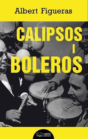 CALIPSOS I BOLEROS | 9788413032054 | FIGUERAS, ALBERT | Llibreria L'Illa - Llibreria Online de Mollet - Comprar llibres online