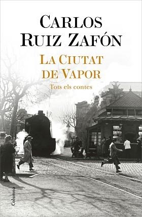 CIUTAT DE VAPOR, LA | 9788466427364 | RUIZ ZAFÓN, CARLOS | Llibreria L'Illa - Llibreria Online de Mollet - Comprar llibres online