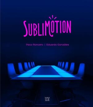 SUBLIMOTION | 9788408225577 | RONCERO, PACO/GONZÁLES, EDUARDO | Llibreria L'Illa - Llibreria Online de Mollet - Comprar llibres online