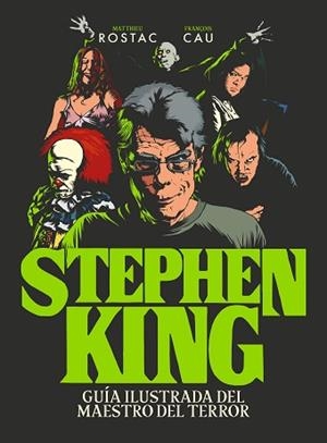 STEPHEN KING | 9788418260247 | ROSTAC, MATTHIEU/CAU, FRANÇOIS | Llibreria L'Illa - Llibreria Online de Mollet - Comprar llibres online