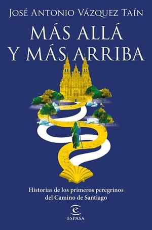 MÁS ALLÁ Y MÁS ARRIBA | 9788467060850 | VÁZQUEZ TAÍN, JOSÉ ANTONIO | Llibreria L'Illa - Llibreria Online de Mollet - Comprar llibres online