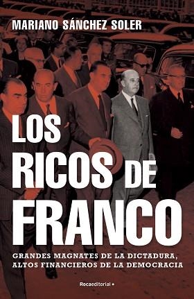 RICOS DE FRANCO, LOS | 9788418249112 | SÁNCHEZ SOLER, MARIANO | Llibreria L'Illa - Llibreria Online de Mollet - Comprar llibres online