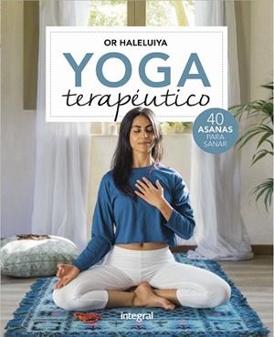 YOGA TERAPÉUTICO | 9788491180883 | OR, HALELUIYA | Llibreria L'Illa - Llibreria Online de Mollet - Comprar llibres online