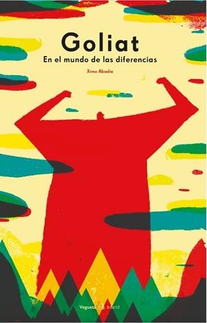 GOLIAT. EN EL MUNDO DE LAS DIFERENCIAS | 9788417137366 | ABADÍA, XIMO | Llibreria L'Illa - Llibreria Online de Mollet - Comprar llibres online