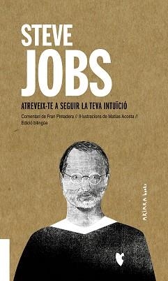 STEVE JOBS: ATREVEIX-TE A SEGUIR LA TEVA INTUÏCIÓ | 9788417440725 | PINTADERA, FRAN | Llibreria L'Illa - Llibreria Online de Mollet - Comprar llibres online