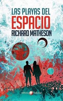 PLAYAS DEL ESPACIO, LAS | 9788435021357 | MATHESON, RICHARD | Llibreria L'Illa - Llibreria Online de Mollet - Comprar llibres online