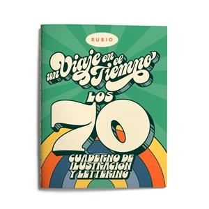 VIAJE EN EL TIEMPO: LOS 70. CUADERNO DE ILUSTRACIÓN Y LETTERING | 9788417427399 | ENRIQUE RUBIO POLO, SLU | Llibreria L'Illa - Llibreria Online de Mollet - Comprar llibres online