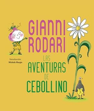 AVENTURAS DE CEBOLLINO, LAS | 9788491453536 | RODARI, GIANNI | Llibreria L'Illa - Llibreria Online de Mollet - Comprar llibres online