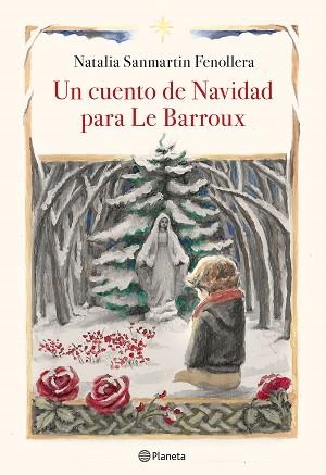 CUENTO DE NAVIDAD PARA LE BARROUX, UN | 9788408218920 | SANMARTIN FENOLLERA, NATALIA | Llibreria L'Illa - Llibreria Online de Mollet - Comprar llibres online