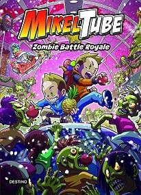 MIKELTUBE 3. ZOMBIE BATTLE ROYALE | 9788408234340 | MIKELTUBE | Llibreria L'Illa - Llibreria Online de Mollet - Comprar llibres online