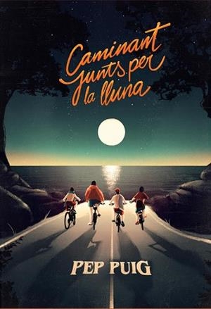CAMINANT JUNTS PER LA LLUNA | 9788412209747 | PUIG, PEP | Llibreria L'Illa - Llibreria Online de Mollet - Comprar llibres online