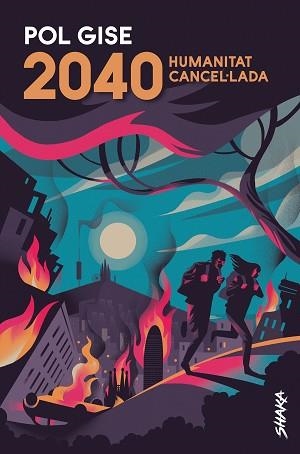2040. HUMANITAT CANCEL·LADA | 9788418456022 | GISE, POL | Llibreria L'Illa - Llibreria Online de Mollet - Comprar llibres online