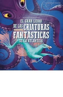 GRAN LIBRO DE LAS CRIATURAS FANTASTICAS DE LA ATLANTIDA, EL | 9788417452940 | D'ANNA, GIUSEPPE | Llibreria L'Illa - Llibreria Online de Mollet - Comprar llibres online
