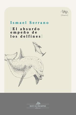ABSURDO EMPEÑO DE LOS DELFINES, EL | 9788412171914 | SERRANO MORÓN, ISMAEL | Llibreria L'Illa - Llibreria Online de Mollet - Comprar llibres online