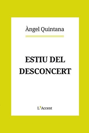ESTIU DEL DESCONCERT | 9788412230796 | QUINTANA, ÀNGEL | Llibreria L'Illa - Llibreria Online de Mollet - Comprar llibres online