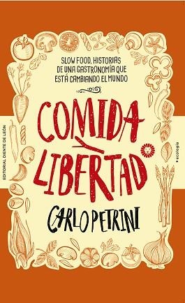 COMIDA Y LIBERTAD | 9788494622496 | PETRINI, CARLO | Llibreria L'Illa - Llibreria Online de Mollet - Comprar llibres online