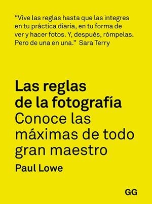 REGLAS DE LA FOTOGRAFÍA, LAS | 9788425232565 | LOWE, PAUL | Llibreria L'Illa - Llibreria Online de Mollet - Comprar llibres online