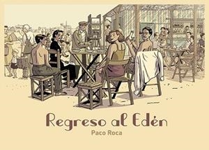 REGRESO AL EDÉN | 9788418215209 | ROCA, PACO | Llibreria L'Illa - Llibreria Online de Mollet - Comprar llibres online