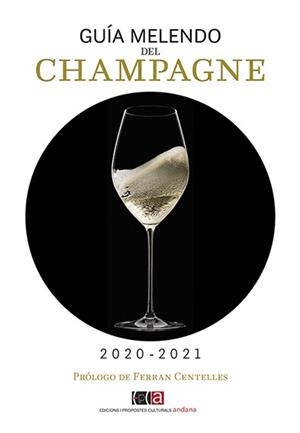 GUÍA MELENDO DEL CHAMPAGNE 2020-2021 | 9788416445547 | MELENDO GARCÍA, JORDI | Llibreria L'Illa - Llibreria Online de Mollet - Comprar llibres online