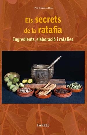 SECRETS DE LA RATAFIA, ELS | 9788417116286 | ESCUDERO RIVAS, PEP