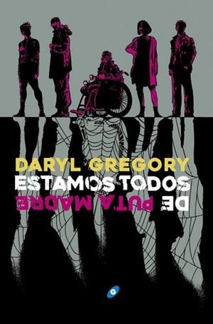 ESTAMOS TODOS DE PUTA MADRE | 9788417507596 | GREGORY, DARYL | Llibreria L'Illa - Llibreria Online de Mollet - Comprar llibres online